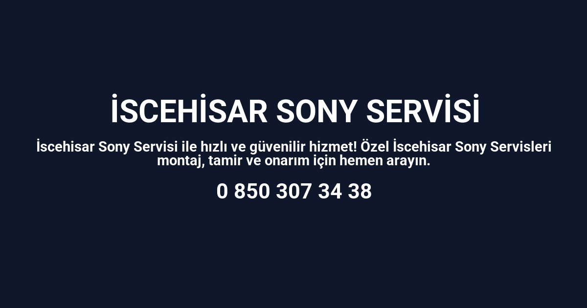 İscehisar Sony Servisi
